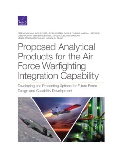 Proposed Analytical Products for the Air Force Warfighting Integration Capability