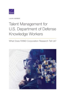 Talent Management for U.S. Department of Defense Knowledge Workers
