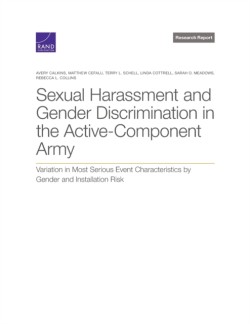 Sexual Harassment and Gender Discrimination in the Active-Component Army