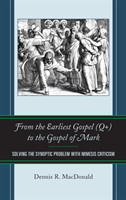 From the Earliest Gospel (Q+) to the Gospel of Mark