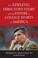 Athletic Director’s Story and the Future of College Sports in America