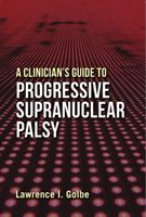 Clinician's Guide to Progressive Supranuclear Palsy