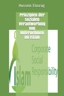 Prinzipien der sozialen Verantwortung von Unternehmen im Islam