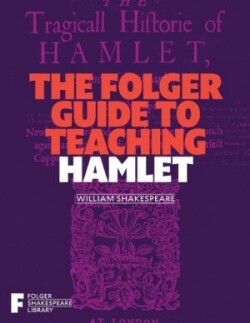 Folger Guide to Teaching Hamlet