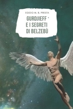 Gurdjieff e i segreti di Belzebù