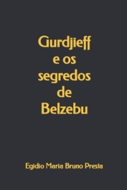 Gurdjieff e os segredos de Belzebu