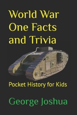 World War One Facts and Trivia