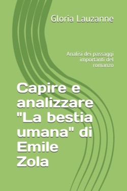 Capire e analizzare "La bestia umana" di Emile Zola