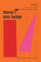 Shartsy's Artsy Sayings Volume 2