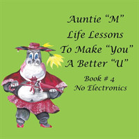 Auntie "M" Life Lessons to Make "You" a Better "U"