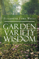 Garden Variety Wisdom