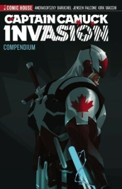 Captain Canuck - Invasion - Compendium