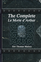 Complete Le Morte d'Arthur