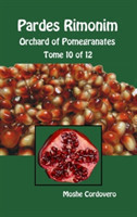 Pardes Rimonim - Orchard of Pomegranates - Tome 10 of 12