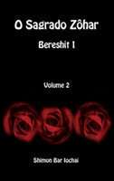 O Sagrado Zôhar - Bereshit 1 - Volume 2