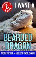 I Want A Bearded Dragon