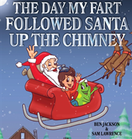 Day My Fart Followed Santa Up The Chimney