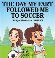 Day My Fart Followed Me To Soccer