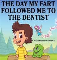 Day My Fart Followed Me To The Dentist