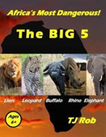 Africa's Most Dangerous - The Big 5