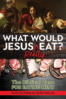 What Would Jesus Really Eat?