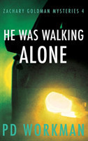 He was Walking Alone