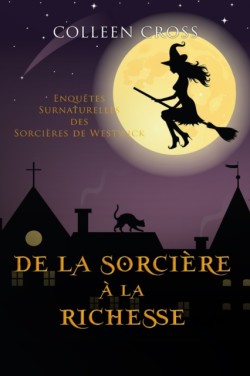 De la Sorcière à la Richesse