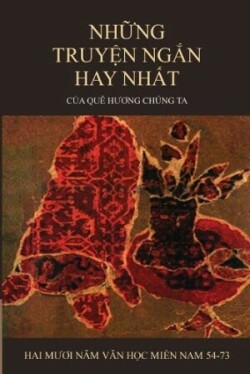 Những Truyện Ngắn Hay Nhất Của Qu� Hương Ch�ng Ta (soft cover)