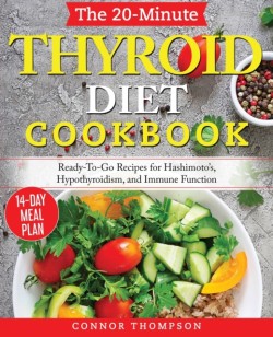 20-Minute Thyroid Diet Cookbook