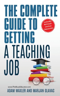 Complete Guide To Getting A Teaching Job