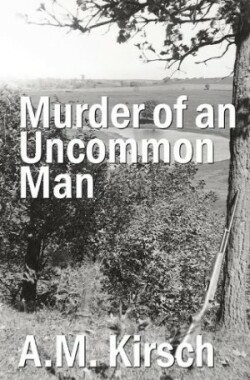 Murder of an Uncommon Man