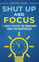 Shut Up And Focus