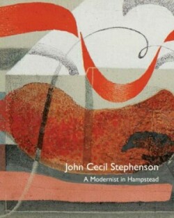 John Cecil Stephenson: A Modernist in Hampstead