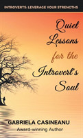 Quiet Lessons for the Introvert's Soul