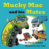 Mucky Mac and his Mates