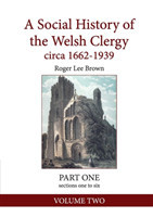 Social History of the Welsh Clergy circa 1662-1939