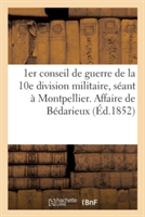 1er Conseil de Guerre de la 10e Division Militaire, Séant À Montpellier. Affaire de Bédarieux