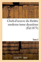 Chefs-d'Oeuvre Du Théâtre Moderne Tome 2