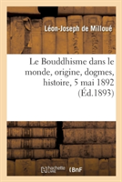 Bouddhisme Dans Le Monde, Origine, Dogmes, Histoire