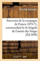 Souvenirs de la campagne de France 1870-71, 4e brigade de l'armee des Vosges