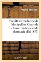 Faculté de Médecine de Montpellier. Cours de Chimie Médicale Et de Pharmacie. Essai Sur Les Progrès