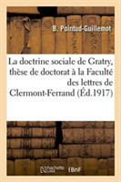 Doctrine Sociale de Gratry Thèse de Doctorat À La Faculté Des Lettres de Clermont-Ferrand