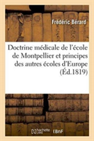 Doctrine Médicale de l'École de Montpellier Et Principes Des Autres Écoles d'Europe