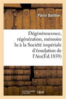 D�g�n�rescence, R�g�n�ration, M�moire Lu � La Soci�t� Imp�riale d'�mulation de l'Ain