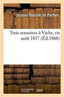 Trois Semaines � Vichy, En Aout 1857