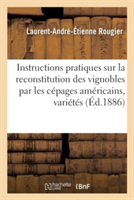 Instructions Pratiques Sur La Reconstitution Des Vignobles Par Les Cépages Américains, Choix