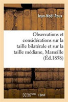 Observations Et Considérations Sur La Taille Bilatérale Et Sur La Taille Médiane