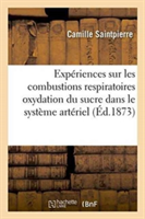 Nouvelles Expériences Sur Les Combustions Respiratoires Oxydation Du Sucre Dans Le Système Artériel