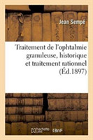 Traitement de l'Ophtalmie Granuleuse, Historique Et Traitement Rationnel