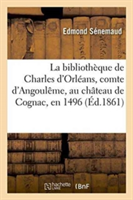 Bibliothèque de Charles d'Orléans, Comte d'Angoulême, Au Château de Cognac, En 1496